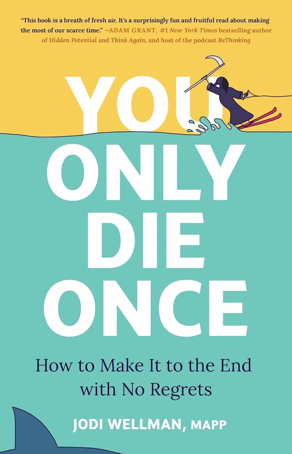 You Only Die Once by Jodi Wellman