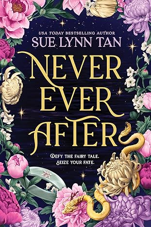 Never Ever After by Sue Lynn Tan