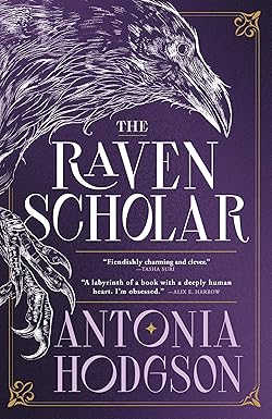 The Raven Scholar by Antonia Hodgson