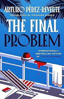 The Final Problem by Arturo Perez-Reverte