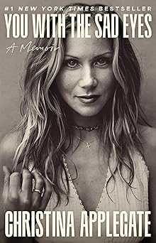 You With the Sad Eyes by Christina Applegate