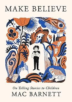 Make Believe by Mac Barnett