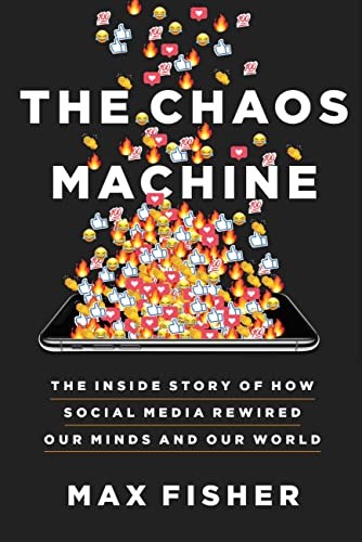 The Chaos Machine by Max Fisher