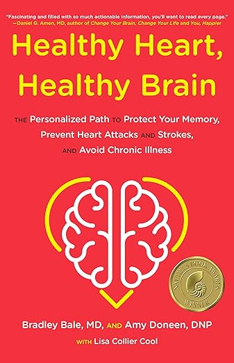 Healthy Heart, Healthy Brain by Bradley Bale MD