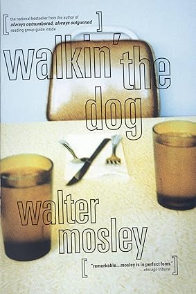 Walkin' the Dog by Walter Mosley
