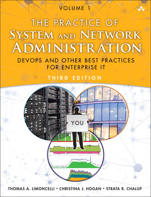 Practice of System and Network Administration, the by Thomas A. Limoncelli