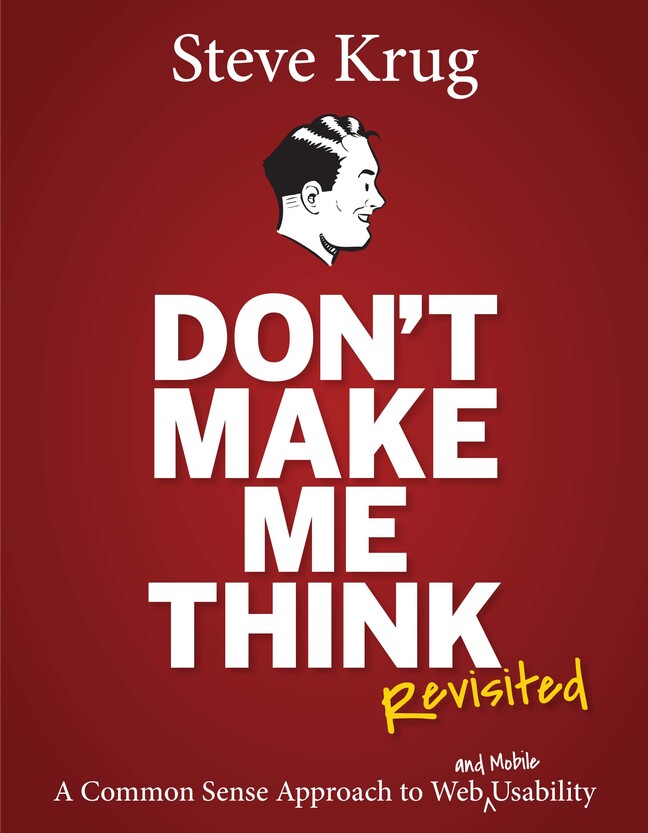 Don't Make Me Think, Revisited by Steve Krug
