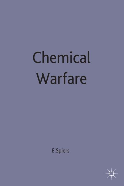 Chemical Warfare by Edward M. Spiers