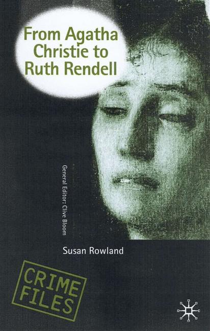 From Agatha Christie to Ruth Rendell by S. Rowland