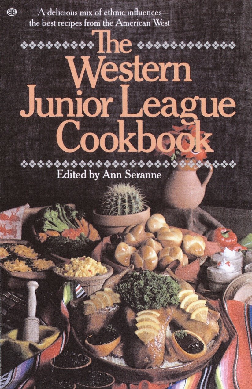 The Western Junior League Cookbook by Ann Seranne
