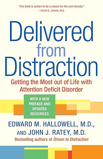 Delivered From Distraction by Edward M. Hallowell