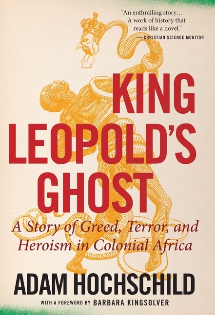 King Leopold's Ghost by Adam Hochschild