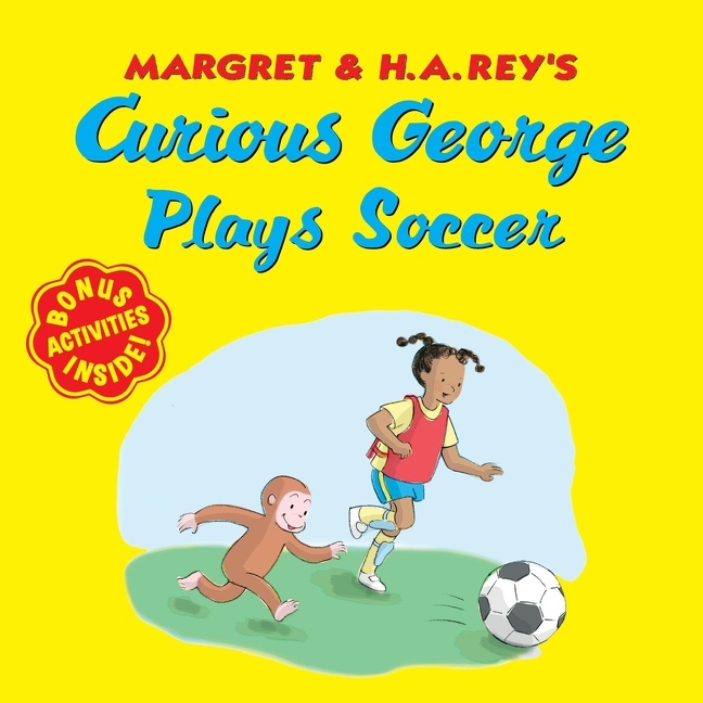Curious George Plays Soccer by H. A. Rey