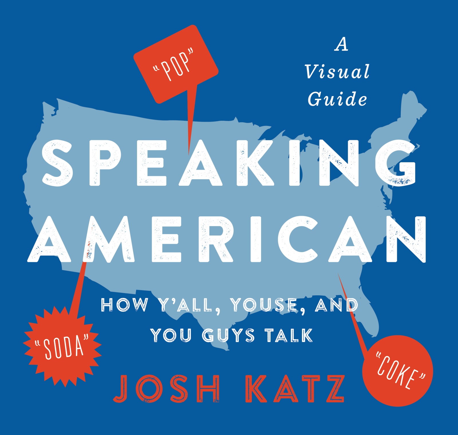 Speaking American by Josh Katz