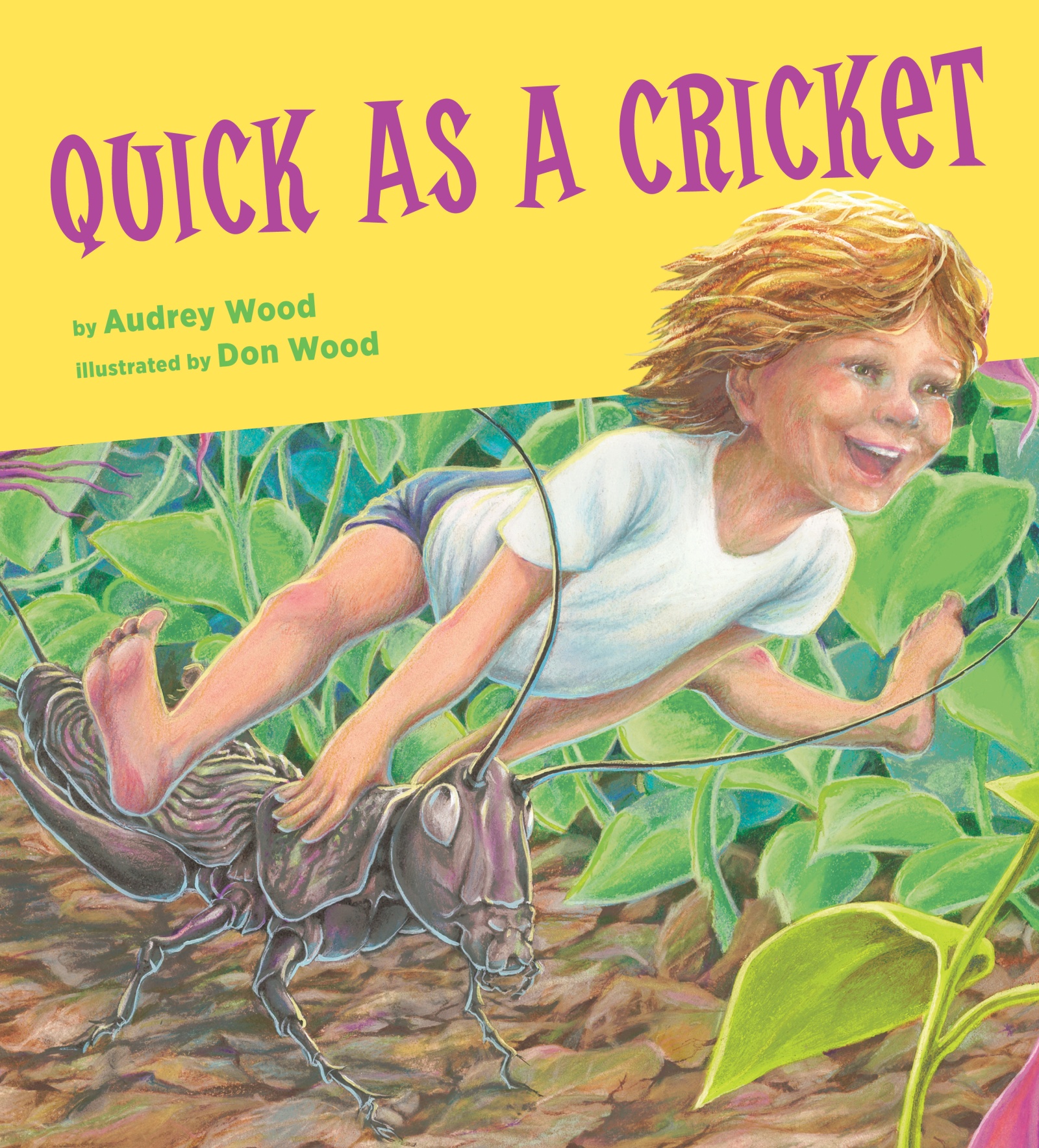 Quick As a Cricket by Audrey Wood
