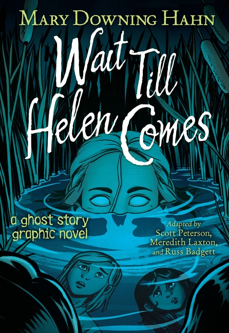 Wait Till Helen Comes Graphic Novel by Mary Downing Hahn