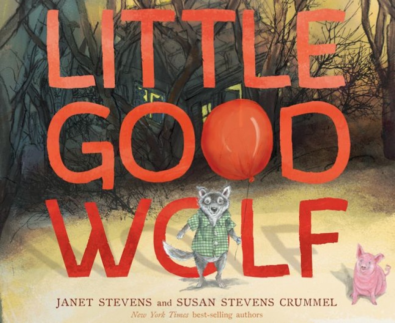 Little Good Wolf by Susan Stevens Crummel