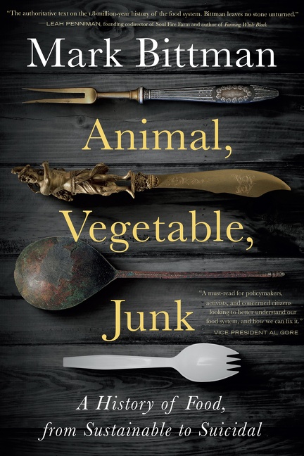 Animal, Vegetable, Junk by Mark Bittman