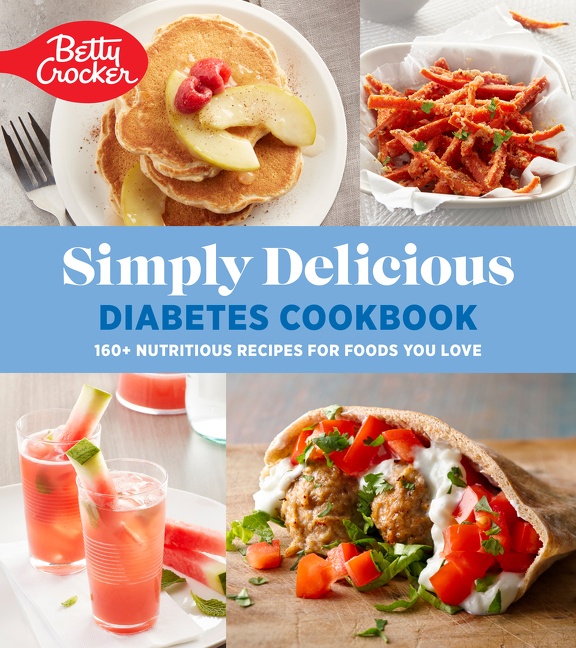 Betty Crocker Simply Delicious Diabetes Cookbook by Betty Crocker