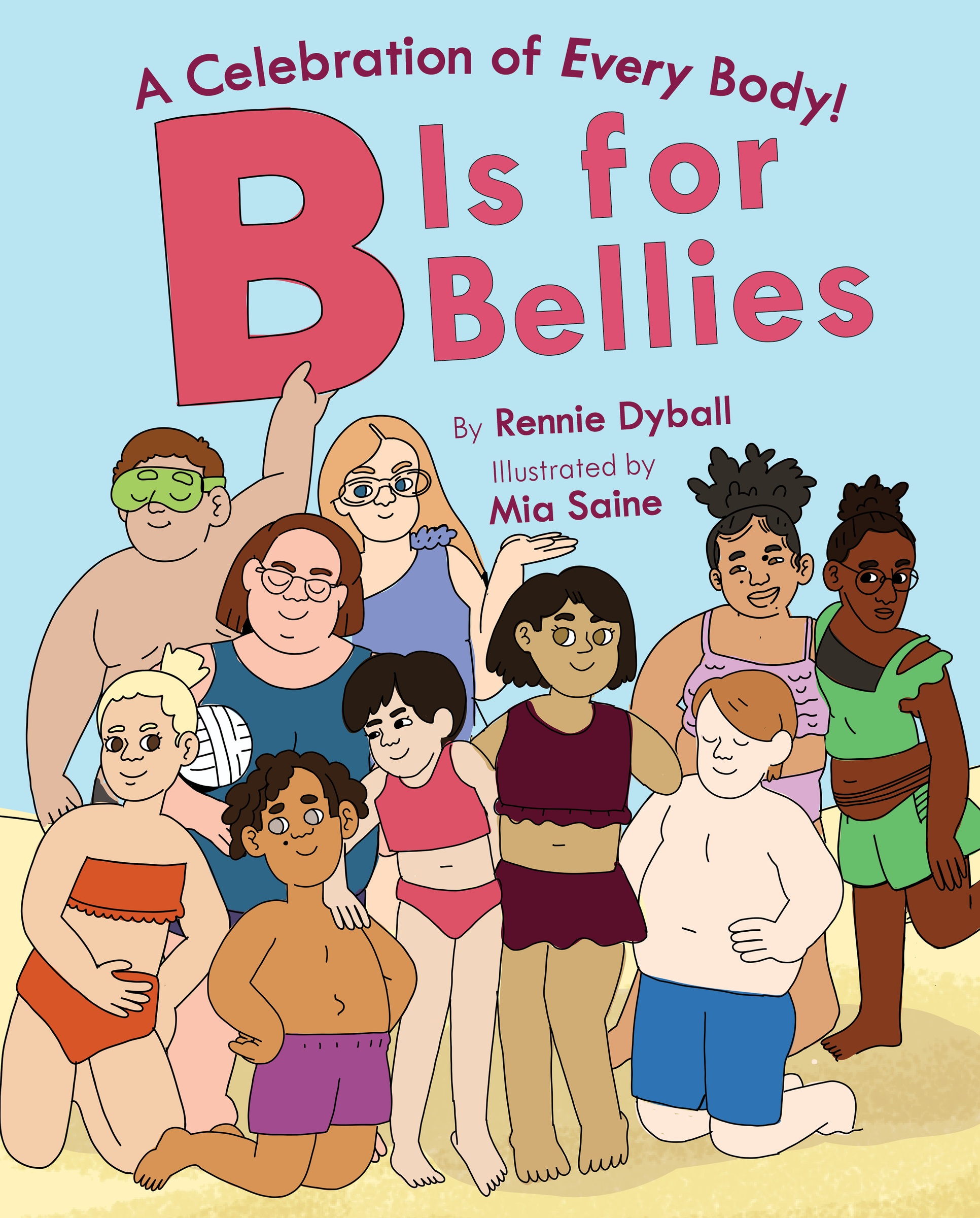 B Is for Bellies by Rennie Dyball