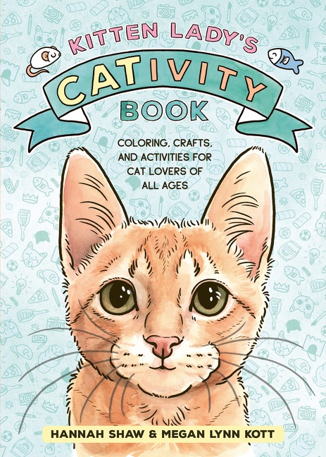 Kitten Lady’s CATivity Book by Hannah Shaw