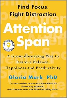 Attention Span by Gloria Mark