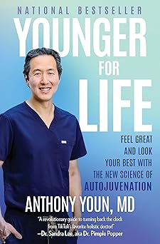 Younger for Life by Dr. Anthony Youn M.D.
