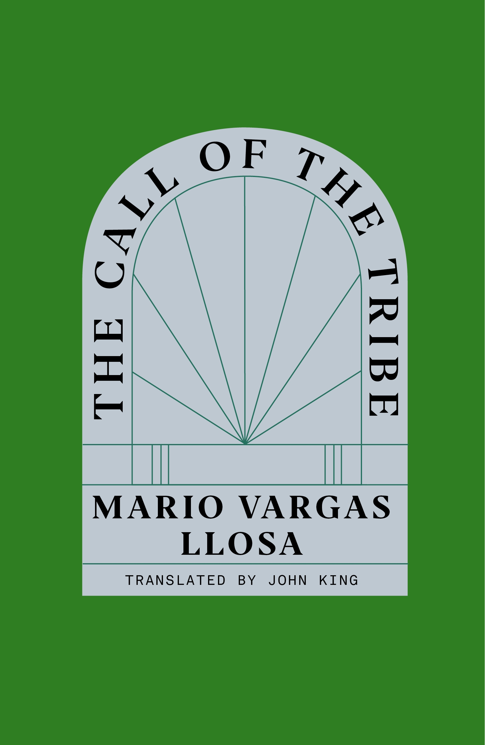 The Call of the Tribe by Mario Vargas Llosa