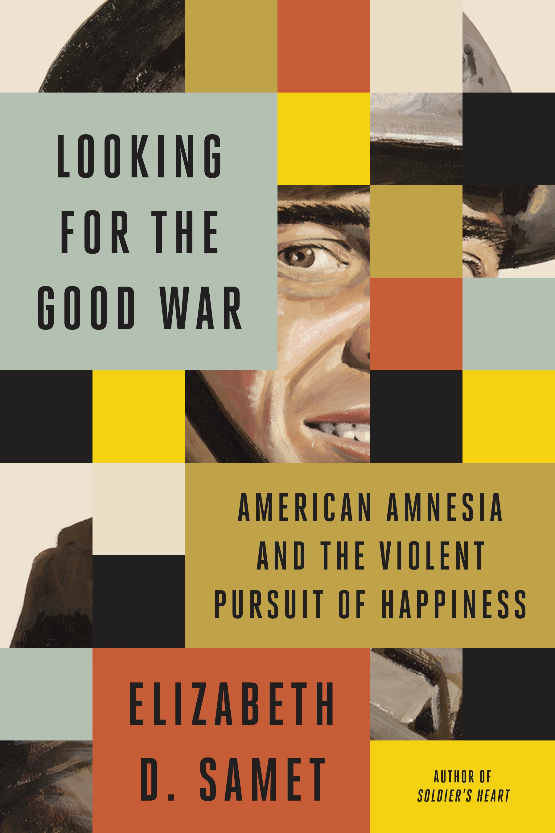 Looking for the Good War by Elizabeth D Samet