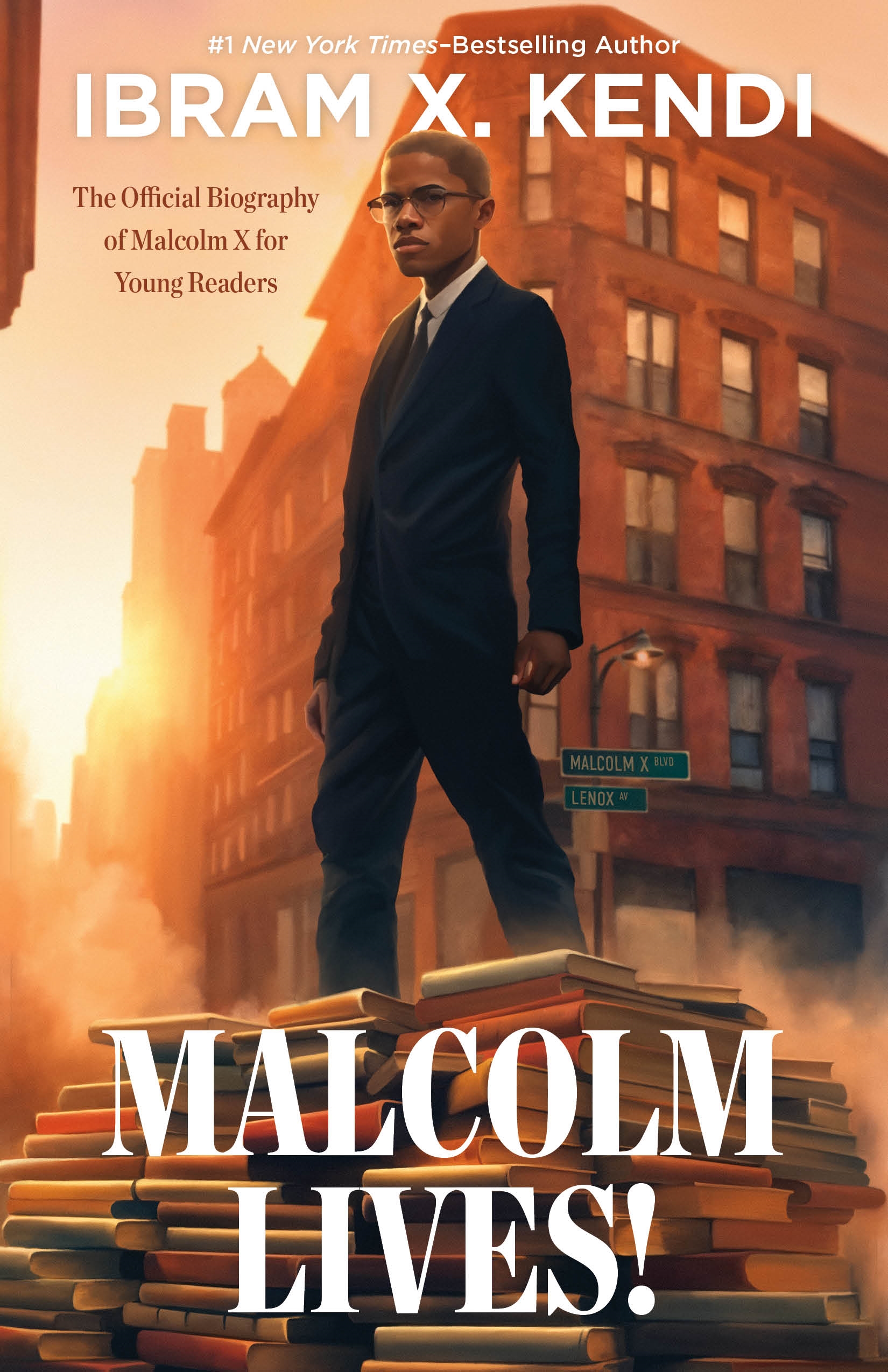 Malcolm Lives! by Ibram X. Kendi