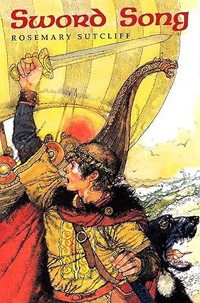 Sword Song by Rosemary Sutcliff
