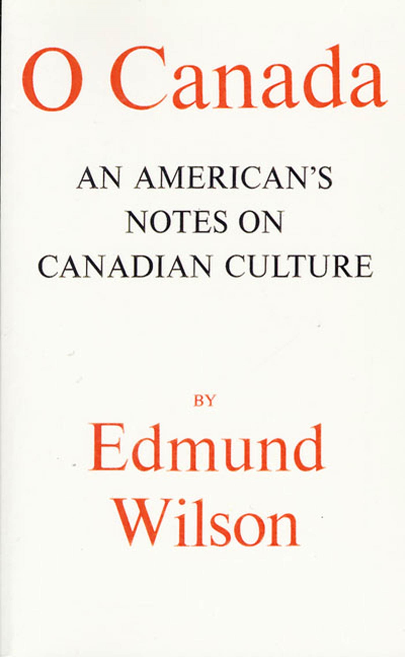 O Canada by Edmund Wilson