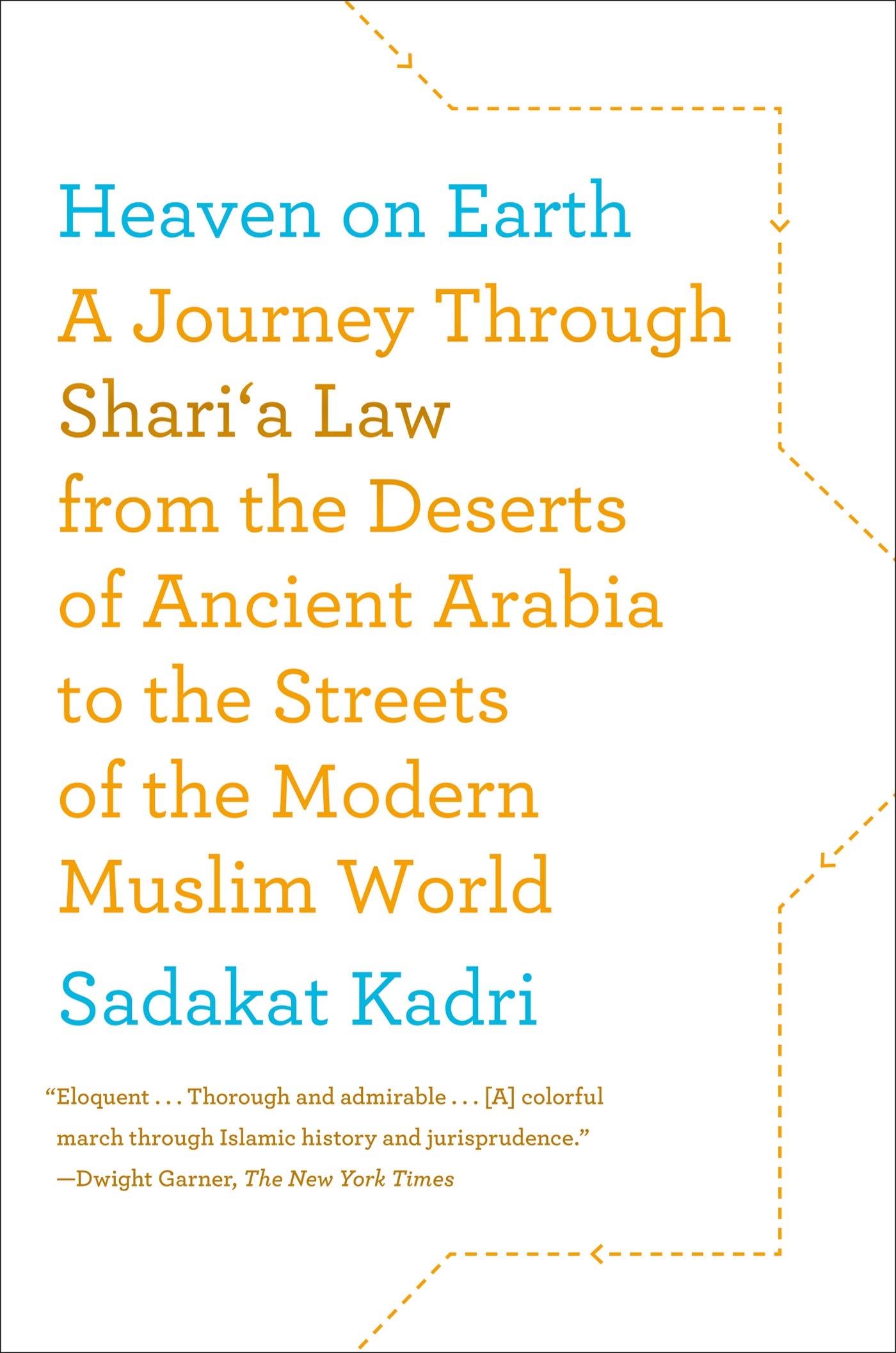 Heaven on Earth by Sadakat Kadri