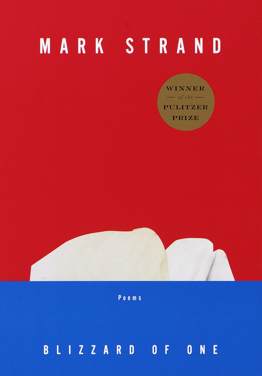 Blizzard of One by Mark Strand