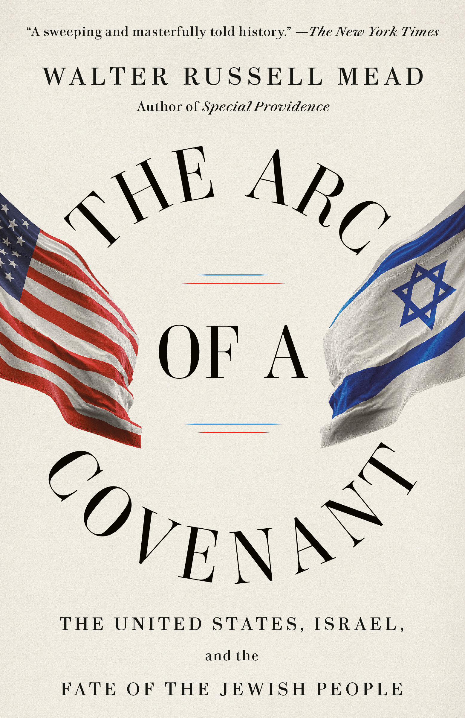 The Arc of a Covenant by Walter Russell Mead