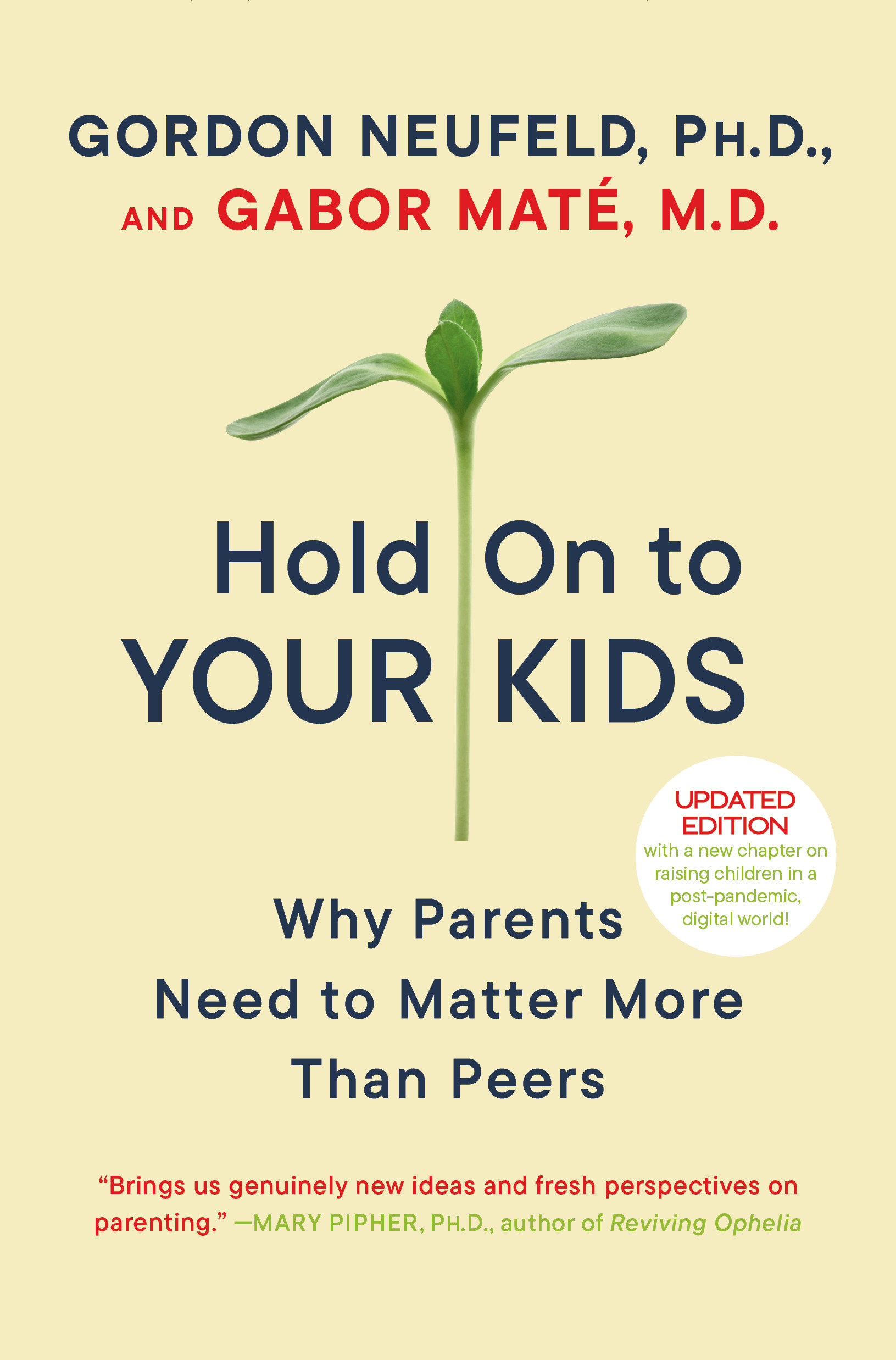 Hold on to Your Kids by Gordon Neufeld