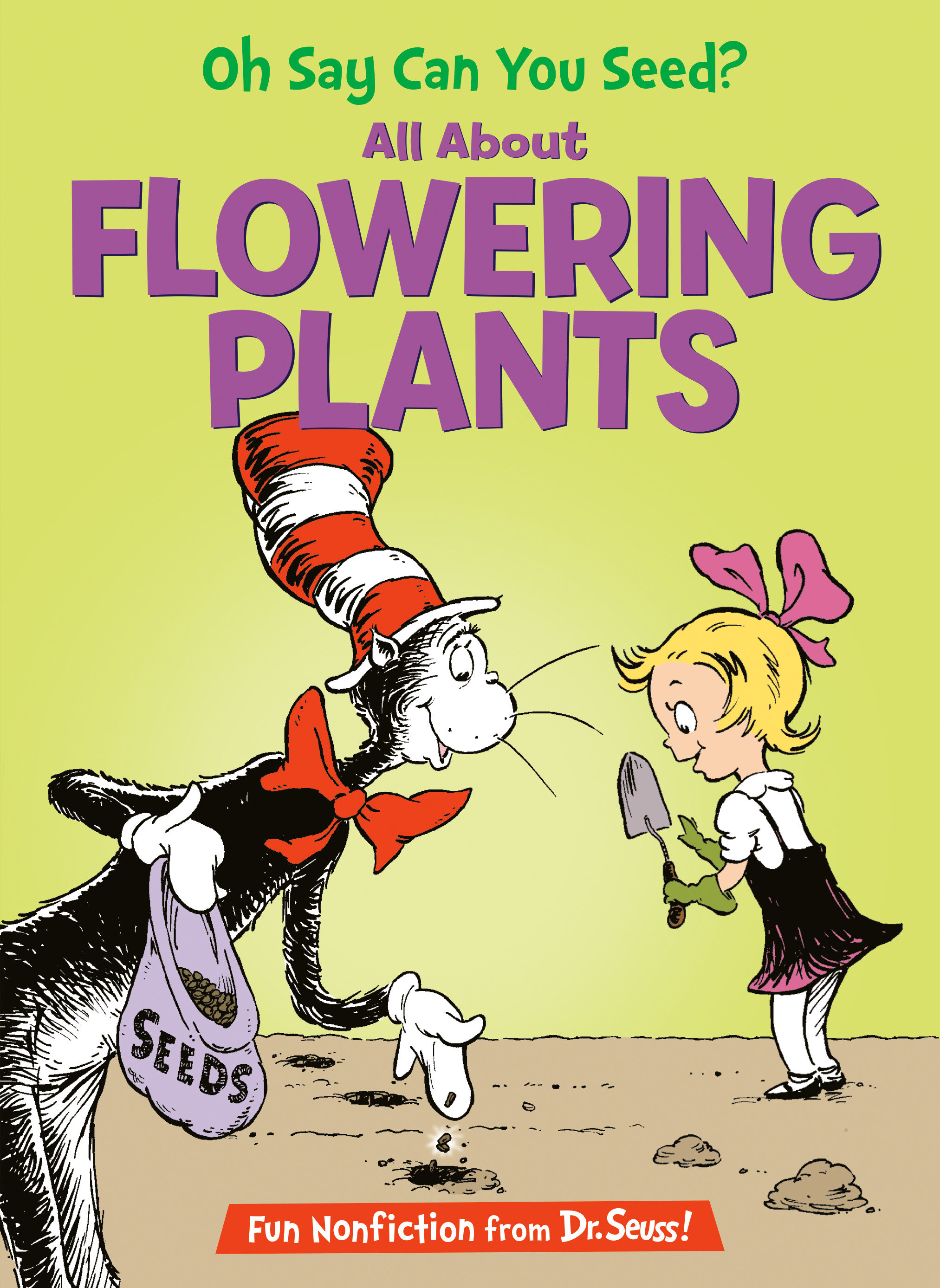 Oh Say Can You Seed? All About Flowering Plants by Bonnie Worth