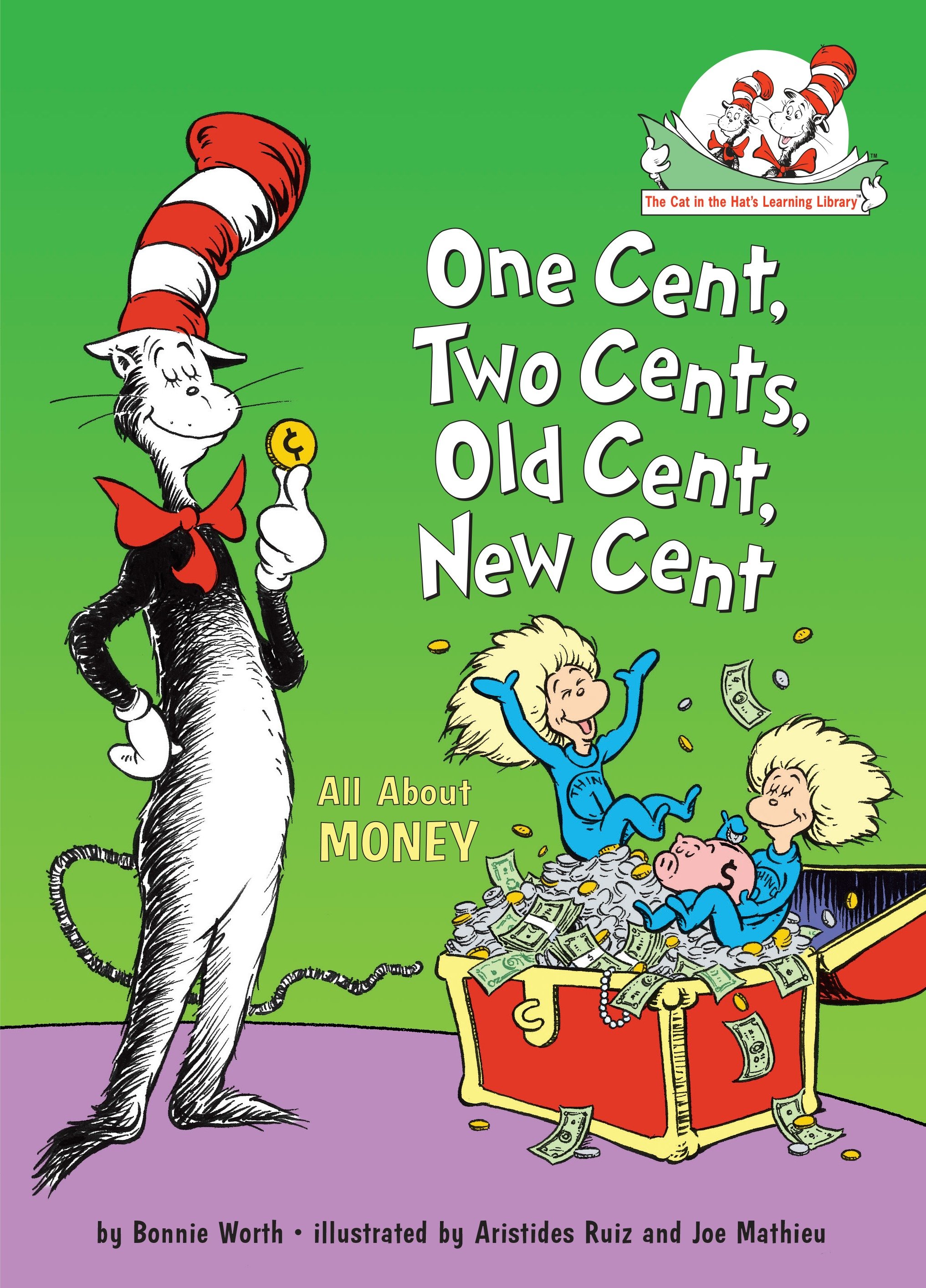 One Cent, Two Cents, Old Cent, New Cent: All About Money by Bonnie Worth