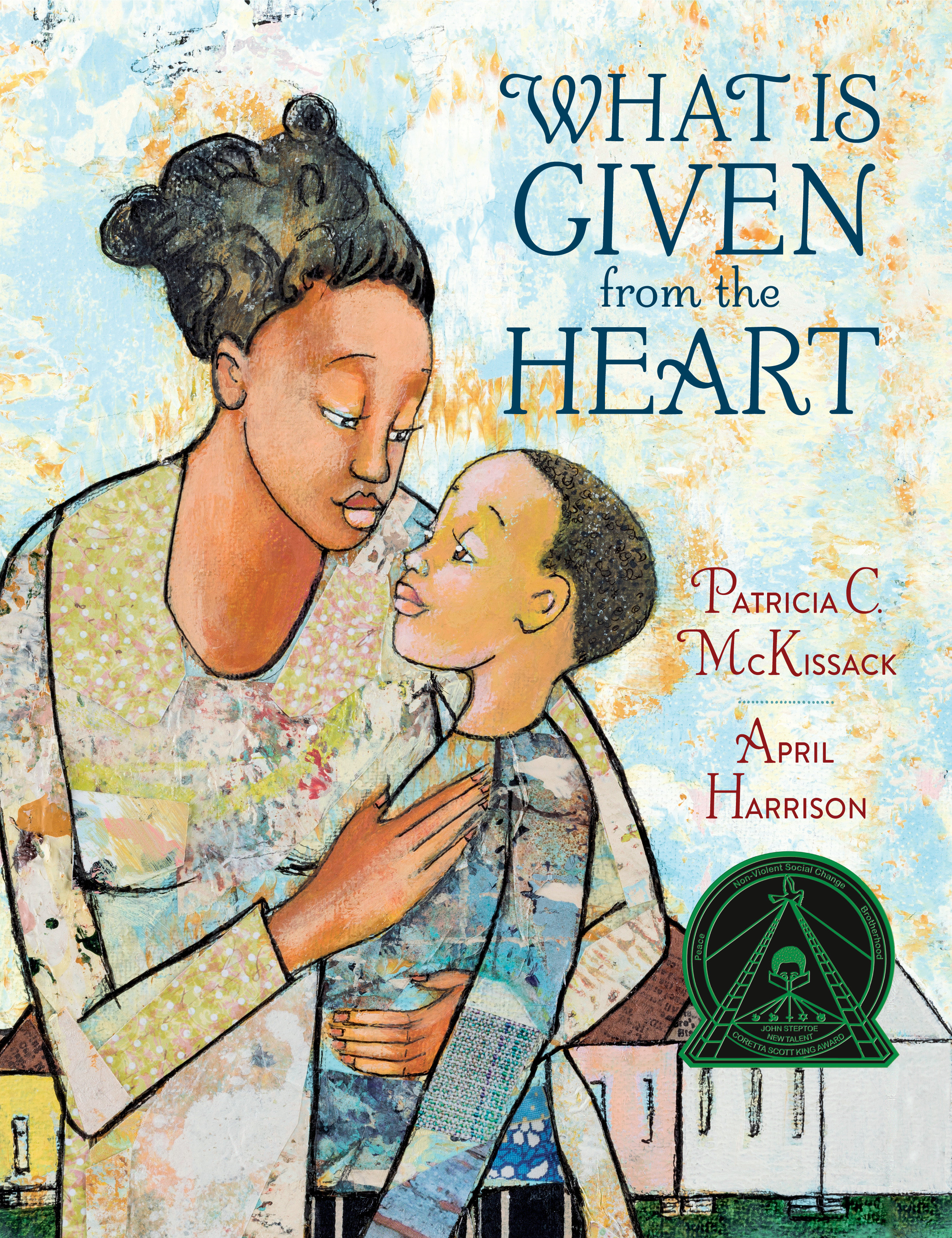 What Is Given From the Heart by Patricia C. McKissack