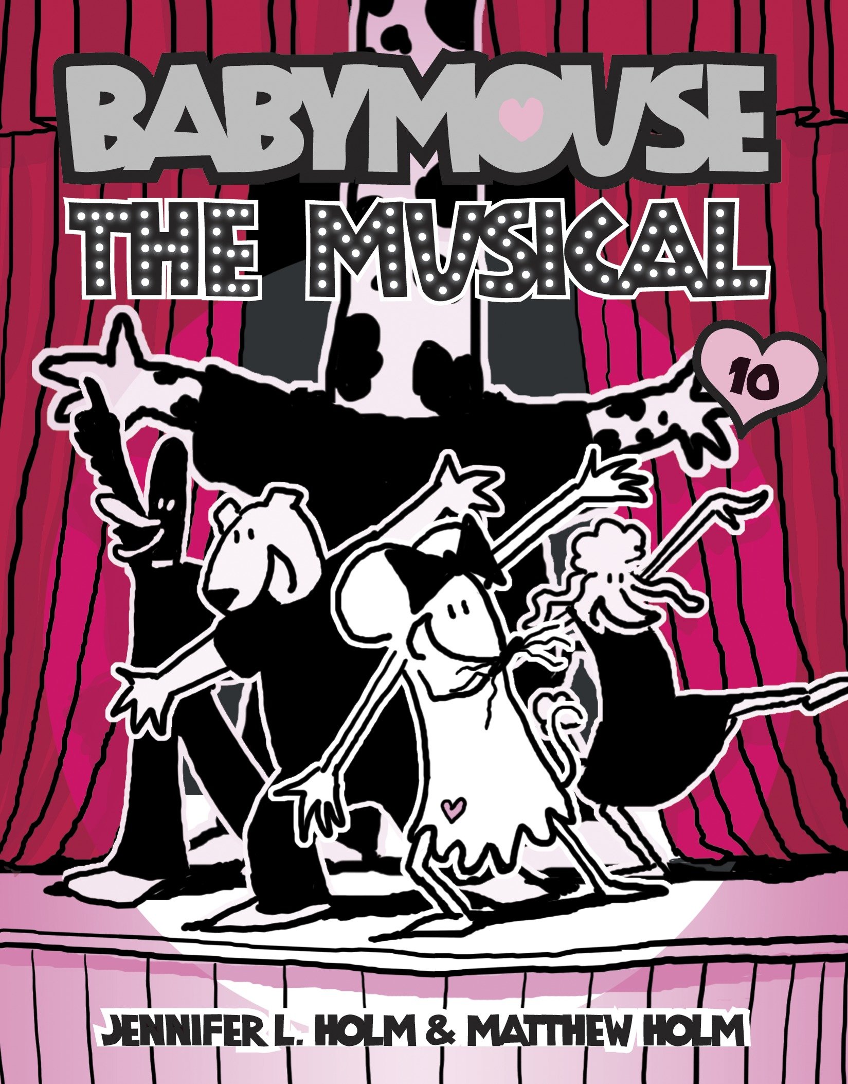 Babymouse #10: the Musical by Jennifer L. Holm