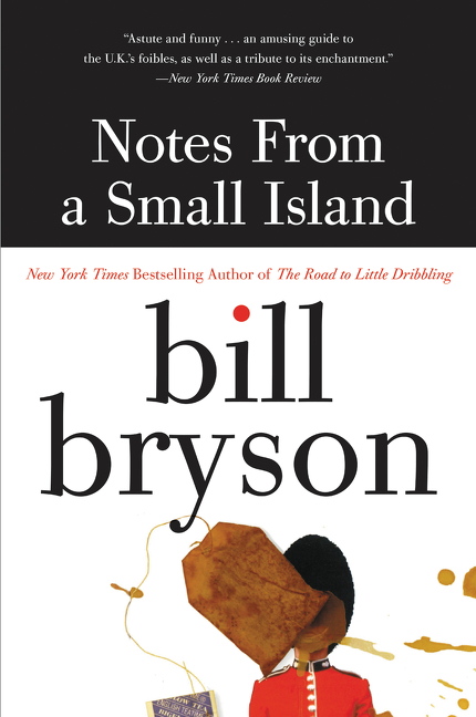 Notes From a Small Island by Bill Bryson