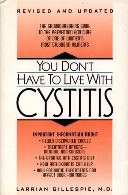You Don't Have to Live With Cystitus Rv by Larrian Gillespie