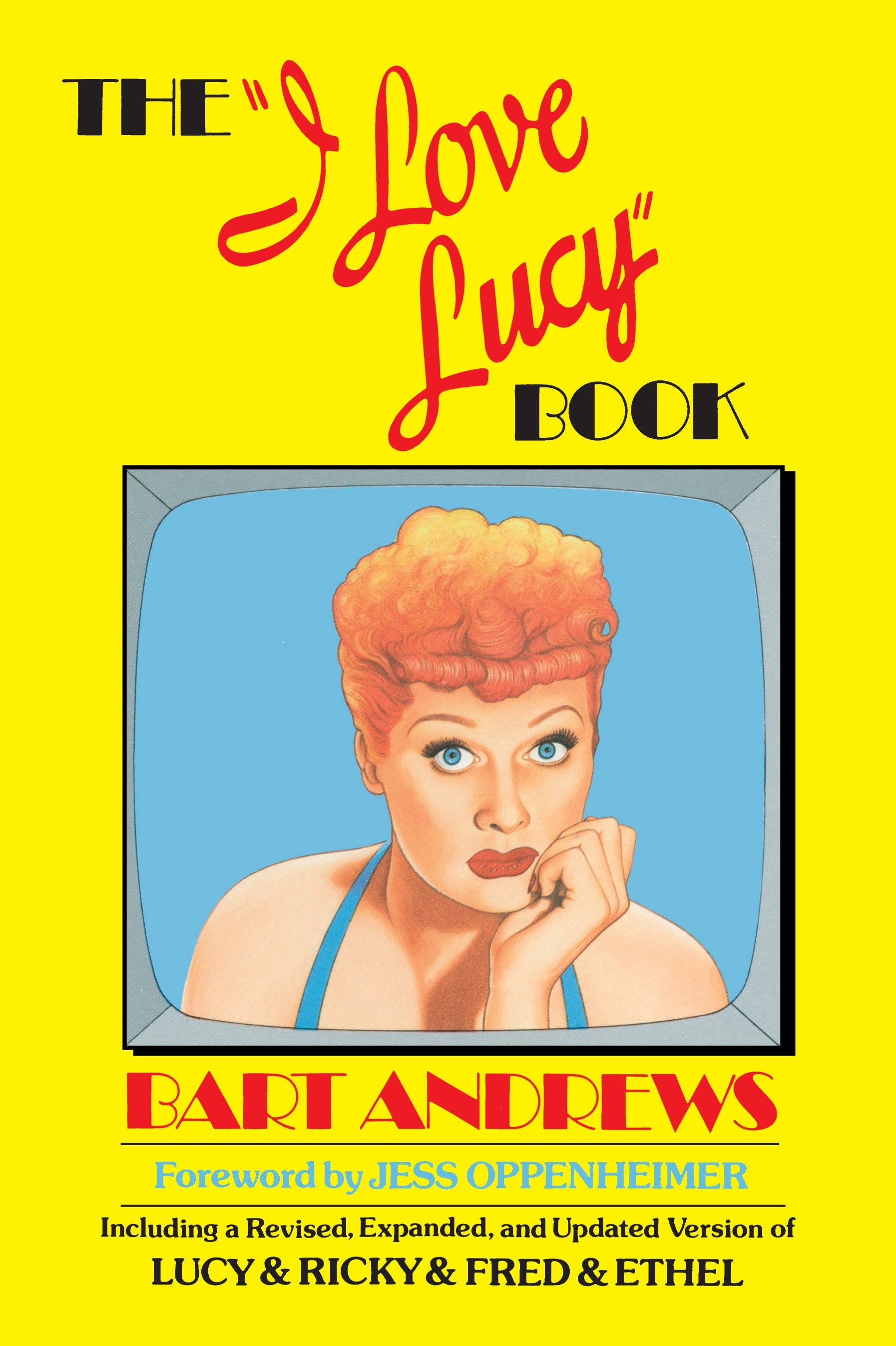 The "i Love Lucy" Book by Bart Andrews