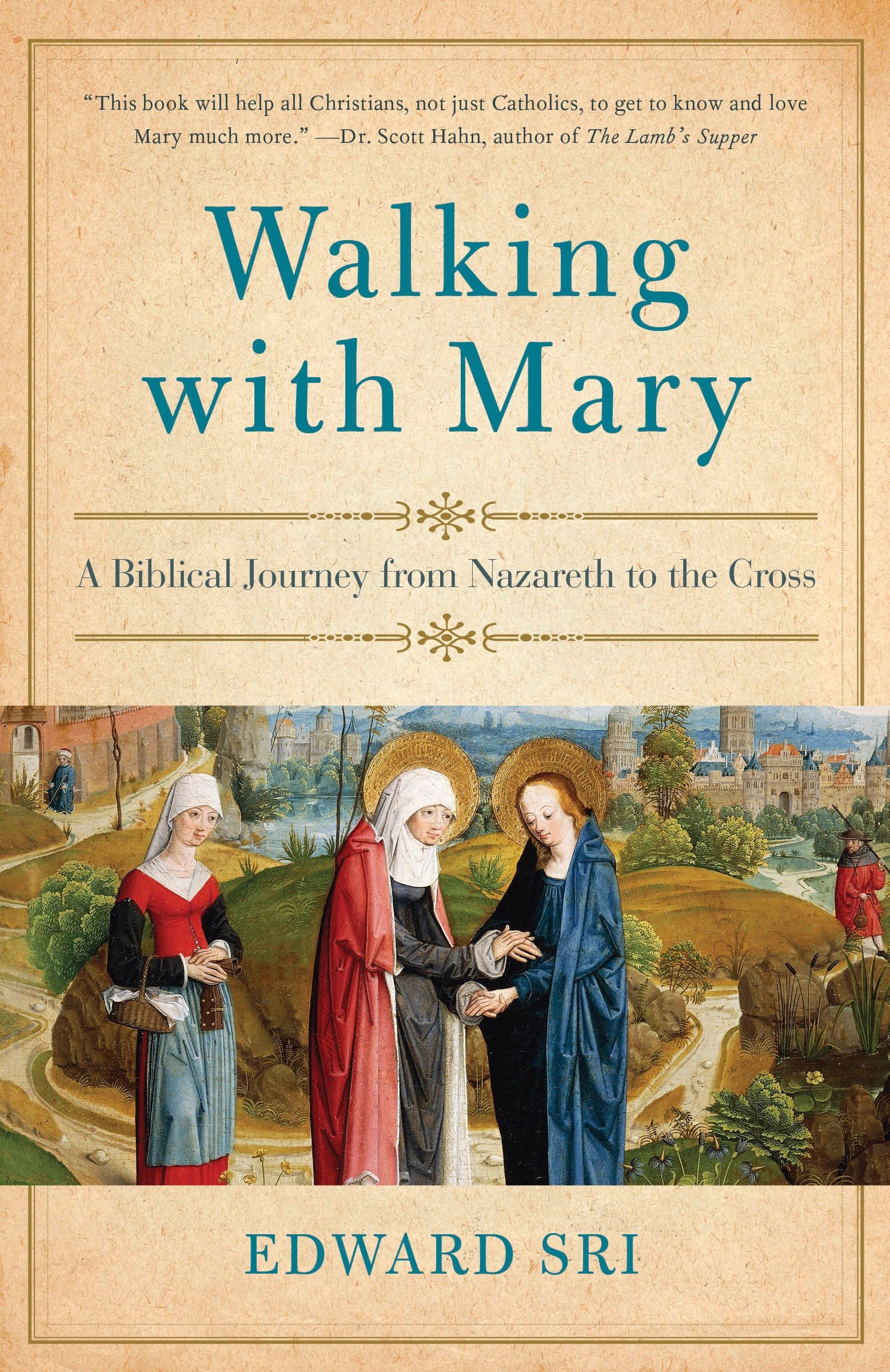 Walking With Mary by Edward Sri