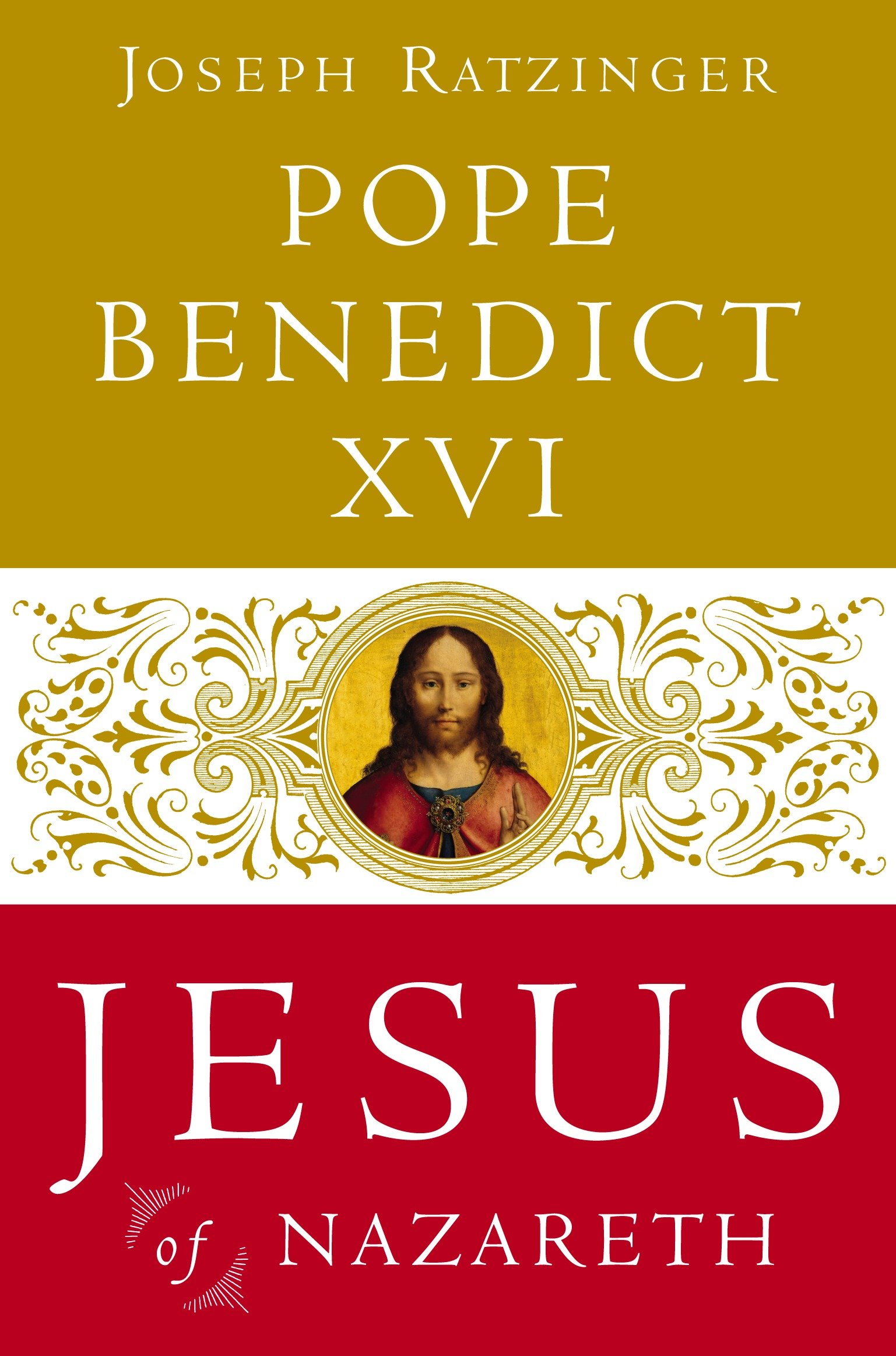 Jesus of Nazareth by Pope Benedict XVI
