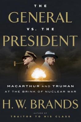 The General Vs. the President by Scott Brick