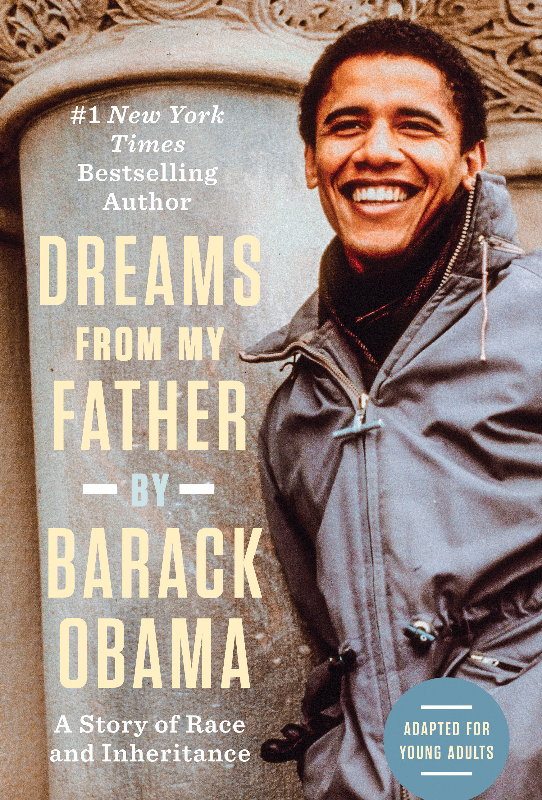 Dreams From My Father (adapted for Young Adults) by Barack Obama