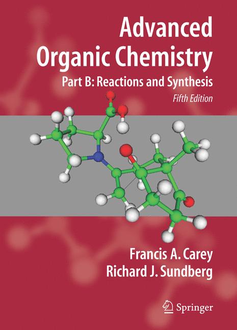 Advanced Organic Chemistry by Francis A. Carey