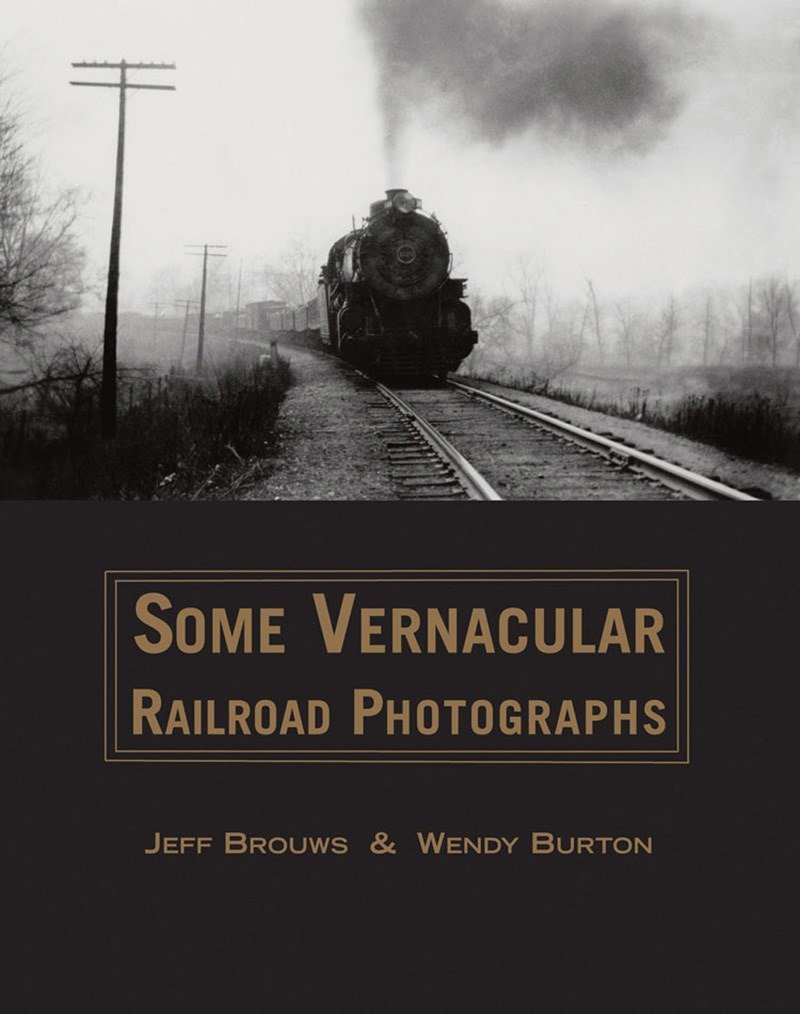Some Vernacular Railroad Photographs by Jeff Brouws