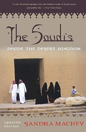 Saudis Updated Edition by Sandra Mackey